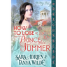 How to Lose a Prince This Summer: A Regency Historical Romance