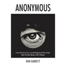 Anonymous: A True Life Story of Sex, Lies and Deception and How to Spot: When the Other Woman is NOT a Woman!