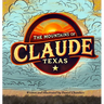 The Mountains of Claude, Texas