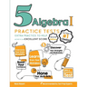 5 Algebra I Practice Tests: Extra Practice to Help Achieve an Excellent Score