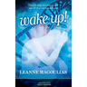 Wake Up!: There's Only One Way to Get Out of That Rut You Are In...