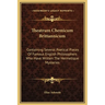 Theatrum Chemicum Brittannicum: Containing Several Poetical Pieces Of Famous English Philosophers Who Have Written The Hermetique Mysteries