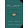 Diary Of Daniel E. Heywood: A Parmachenee Guide At Camp Caribou, Parmachenee Lake (1891)