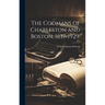The Codmans of Charleston and Boston, 1637-1929.