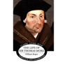 The Life of Sir Thomas More