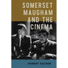 Somerset Maugham and the Cinema