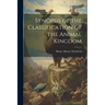 Synopsis of the Classification of the Animal Kingdom
