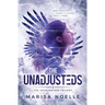 The Unadjusteds: A Coming of Age Sci-fi Dystopian Action Adventure