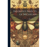 Injurious Insects of Michigan