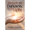 Through the Darkness, into the Light