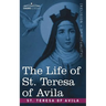 The Life of St. Teresa of Avila