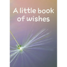 A little book of wishes