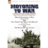 Motoring to War: Accounts of Motor Vehicles from the Boer War & the First World War-Motor Transports in War by Horace Wyatt, "Get There!" (Extract) an