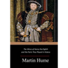 The Wives of Henry the Eighth and the Parts They Played in History