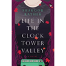 Life in the Clocktower Valley