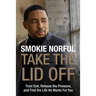 Take the Lid Off: Trust God, Release the Pressure, and Find the Life He Wants for You