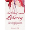 In the Cause of Liberty