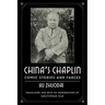 China's Chaplin: Comic Stories and Farces by Xu Zhuodai