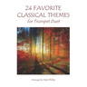 24 Favorite Classical Themes for Trumpet Duet