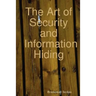 The Art of Security and Information Hiding