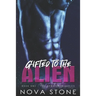 Gifted to the Alien: A Dark Sci-Fi Captive Mafia Romance