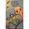 Childhood, Agency, and Fantasy: Walking in Other Worlds