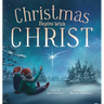 Christmas Begins With Christ: Learning About Jesus and Spreading the Love of God