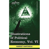 Illustrations of Political Economy, Vol. VI (in 9 Volumes)