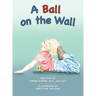 A Ball on the Wall