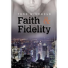 Faith & Fidelity: Volume 1