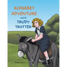 Alphabet Adventure with Trudy Trotter