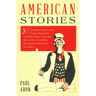 American Stories: Washington's Cherry Tree, Lincoln's Log Cabin, and Other Tales-True and Not-So-True-and How They Spread Throughout the Land
