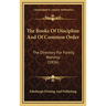 The Books Of Discipline And Of Common Order: The Directory For Family Worship (1836)