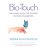 Bio-Touch: Healing with the Power in Our Fingertips