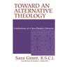 Toward Alternative Theology: Confessions Non Dualist Christian