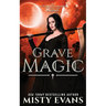 Grave Magic, The Accidental Reaper Paranormal Urban Fantasy Series, Book 5