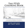 The PTSD Coloring Book: A Calming Resource for Adults - Featuring 200 Works of Fine Art Paired with 200 Positive Affirmations