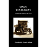 Only Yesterday (Hardcover)