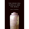 The Dead Sea Scrolls and the Bible