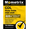 CDL Study Guide 2025-2026 - 650+ Practice Test Questions, Secrets Prep Book for the Commercial Driver's License Exam with Detailed Answer Explanations