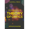 An Introduction to the Theory of Optics
