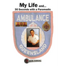 My Life and... 30 Seconds with a Paramedic
