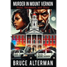 Murder in Mount Vernon: Guns, Gangsters and Glory
