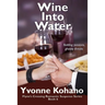 Wine Into Water: Flynn's Crossing Romantic Suspense Series Book 6