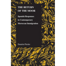 The Return of the Moor: Spanish Responses to Contemporary Moroccan Immigration