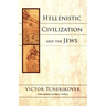 Hellenistic Civilization and the Jews