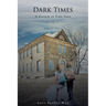 Dark Times: A Glitch in Time Saga