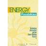 Energy Possibilities: Rethinking Alternatives and the Choice-Making Process