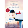 The Things We Leave Unfinished