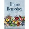 Home Remedies: A Guidebook to Breaking Away from Big Pharma